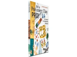 Be A Polymer Clay Pro! 15 Projects And 20+ Skill-building Techniques By Lauren Tomlinson